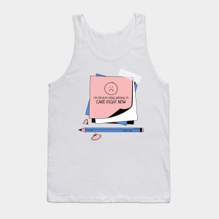 Too busy doing nothing to care Tank Top